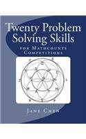 Twenty Problem Solving Skills: (Twenty and Twenty More Problem Solving Skills for Mathcounts Competitions)