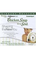Chicken Soup for the Soul: Shaping the New You