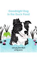 Goodnight Dog in the Duck Pond