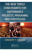 The New Triple Constraints for Sustainable Projects, Programs, and Portfolios