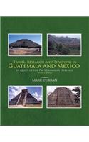 Travel, Research and Teaching in Guatemala and Mexico