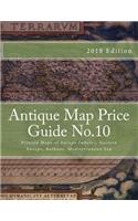 Antique Map Price Guide No.10: Printed Maps of Europe (Whole), Eastern Europe, Balkans, Mediterranean Sea. Malta and Switzerland