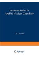 Instrumentation in Applied Nuclear Chemistry