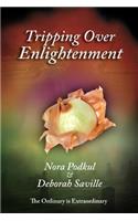 Tripping Over Enlightenment: (English)