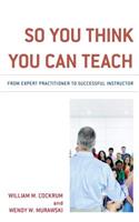 So You Think You Can Teach