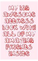 My Big Awesome Address Book With All Of My Amazing Friends Inside