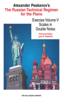 Russian Technical Regimen for the Piano, Volume 5: Scales in Double Notes