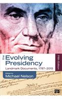 The Evolving Presidency: Landmark Documents, 1787-2015
