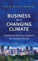 Business in a Changing Climate: Explaining Industry Support for Carbon Pricing