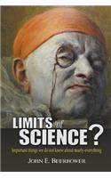 Limits of Science?: (English)