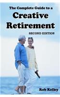 The Complete Guide to a Creative Retirement