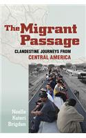 The Migrant Passage: Clandestine Journeys from Central America