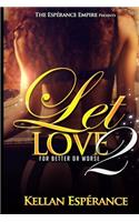 Let Love 2