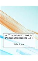 A Complete Guide to Programming in C++: (English)