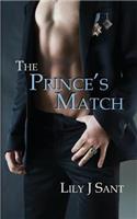 The Prince's Match: The Prince Series Book 1(1 The Prince's)