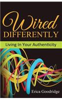 Wired Differently