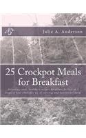 25 Crockpot Meals for Breakfast