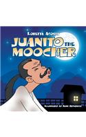 Juanito the Moocher