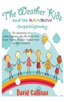 Weather Kids And The Rainbow Superhighway