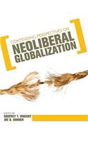 Contending Perspectives on Neoliberal Globalization