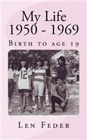 My Life 1950 - 1969: (1 My Life)