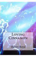 Loving Cinnamon