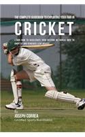 The Complete Guidebook to Exploiting Your RMR in Cricket: Learn How to Accelerate Your Resting Metabolic Rate to Drop Fat and Generate Lean Muscle(English)