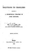 Solutions to Problems Contained in A Geometrical Treatise on Conic Sections