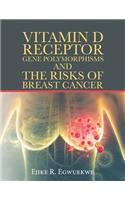 Vitamin D Receptor Gene Polymorphisms and the Risks of Breast Cancer
