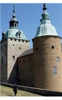 Kalmar Castle in Sweden Journal: 150 page lined notebook/diary