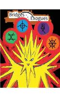Bridges and Exogues