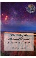 The End of the Beloved Planet: A Science Fiction