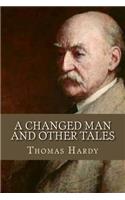 A Changed Man and Other Tales: (English)