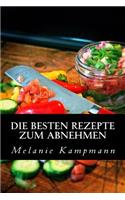 Die besten Rezepte zum Abnehmen