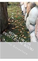 Being Still (A Devotional Book)