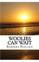 Woolies Can Wait: (English)