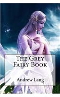 The Grey Fairy Book Andrew Lang