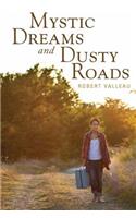 Mystic Dreams and Dusty Roads