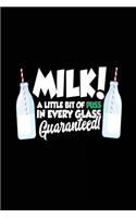 Milk A Little Bit Of Puss In Every Glass Guaranteed