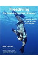 Freediving - The Guide for the First 10 Meters: A Complete Manual for the 1st Level of Freediving(3 Freediving Books)