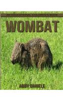 Wombat! An Educational Children's Book about Wombat with Fun Facts & Photos