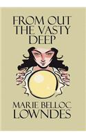 From Out the Vasty Deep