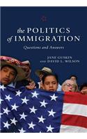 The Politics of Immigration: Questions and Answers: Questions and Answers