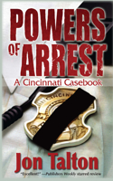 Powers of Arrest: A Cincinnati Casebook(2 Cincinnati Casebooks)