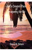 God's Created Place of Prosperity for Me