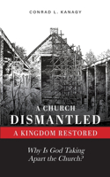 Church Dismantled-A Kingdom Restored