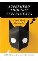 Superhero Thought Experiments