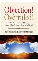 Objection! Overruled! (Or, Two Lawyers Have a Little 