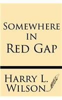 Somewhere in Red Gap