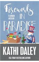 Fireworks in Paradise: (8 Tj Jensen Mystery)